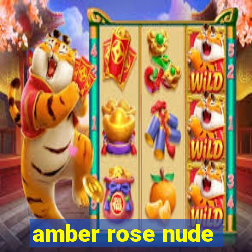 amber rose nude